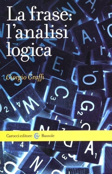 La frase: l'analisi logica -  Giorgio Graffi - copertina