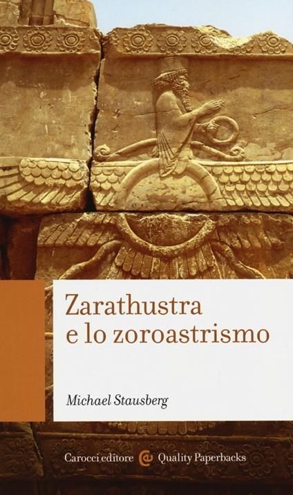 Zarathustra e lo zoroastrismo -  Michael Stausberg - copertina