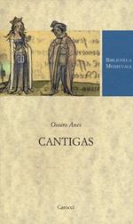 Cantigas. Testo spagnolo a fronte. Ediz. critica