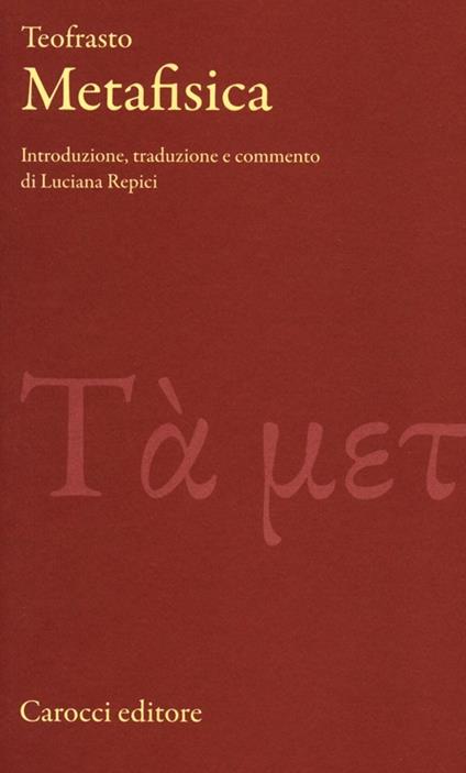 Metafisica. Testo greco originale a fronte - Teofrasto - copertina