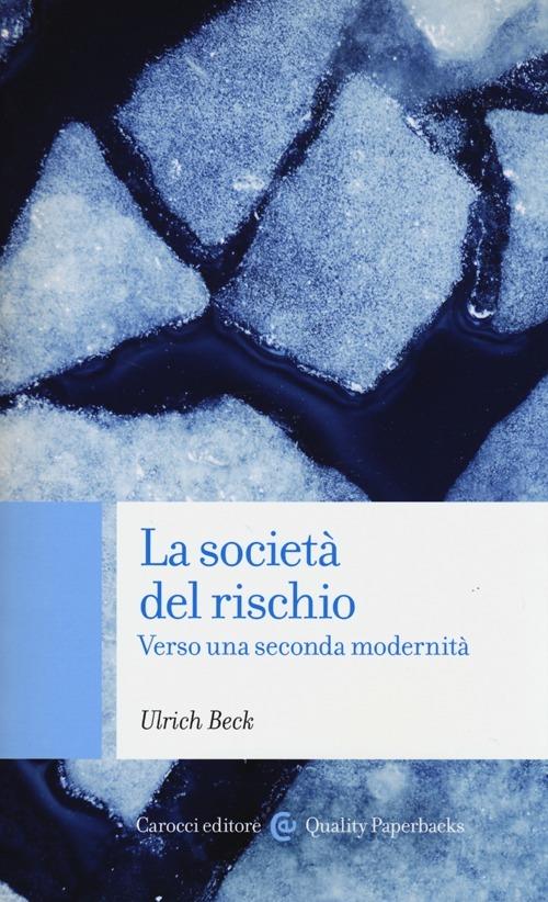 La società del rischio. Verso una seconda modernità - Ulrich Beck - copertina