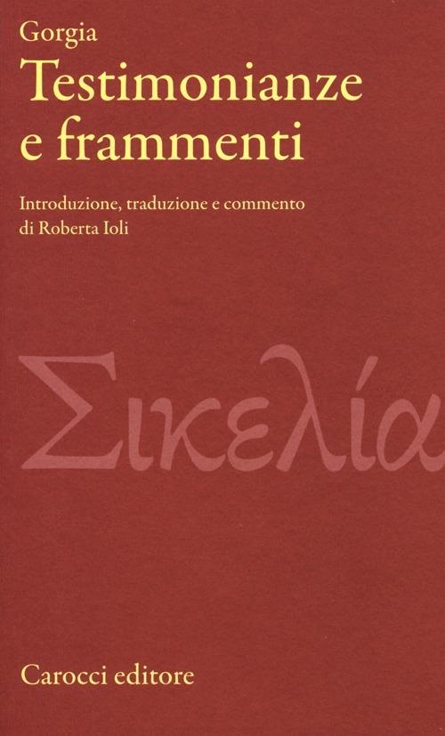 Testimonianze e frammenti - Gorgia  - copertina