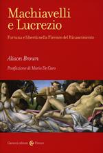 Machiavelli e Lucrezio. Fortuna e libertà nella Firenze del Rinascimento