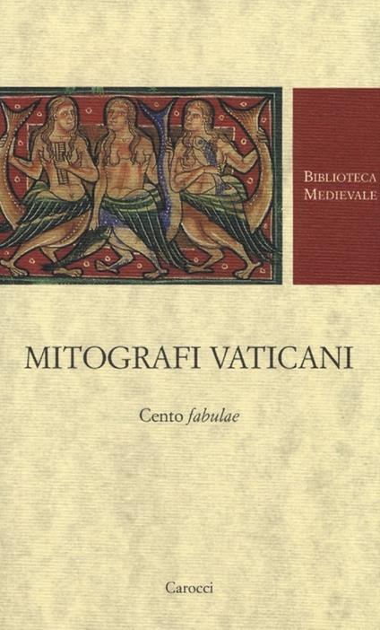 Mitografi vaticani. Cento «fabulae». Testo latino a fronte. Ediz. critica - copertina