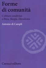 Forme di comunità. L'abitare condiviso a Ibiza, Skopje, Hiroshima