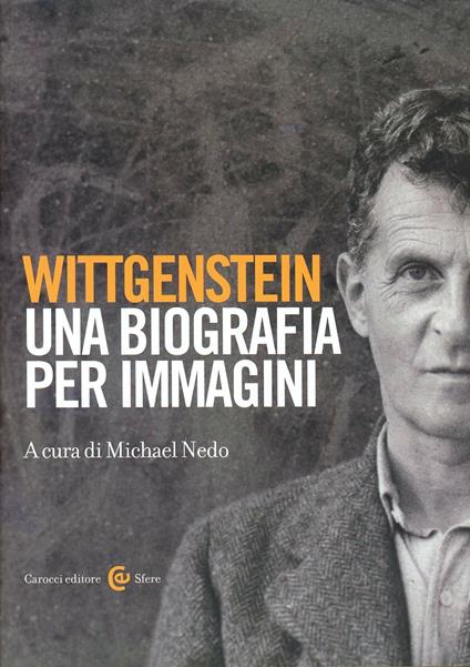 Wittgenstein. Una biografia per immagini. Ediz. illustrata - copertina