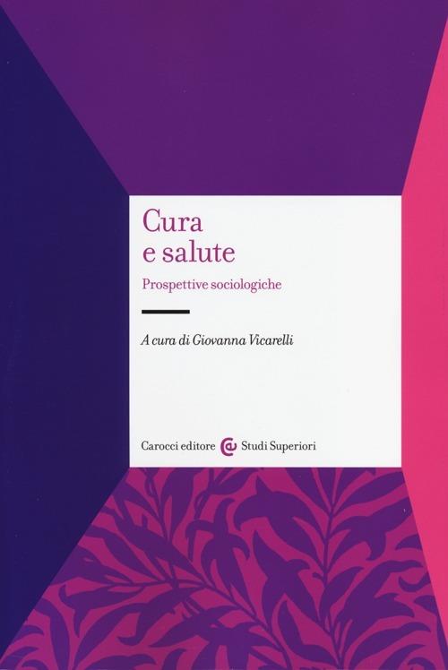 Cura e salute. Prospettive sociologiche - copertina