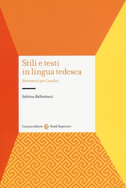 Stili e testi in lingua tedesca. Strumenti per l'analisi - Sabrina Ballestracci - copertina