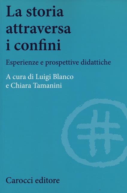 La storia attraversa i confini. Esperienze e prospettive didattiche - copertina