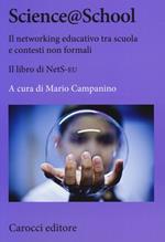 Science@school. Il networking educativo tra scuola e contesti non formali. Il libro NetS-EU