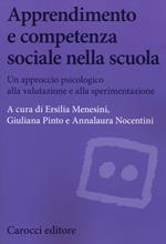 Apprendimento e competenza sociale nella scuola. Un approccio psicologico alla valutazione e alla sperimentazione