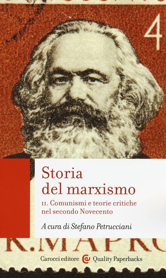 Storia del marxismo. Vol. 2: Comunismi e teorie critiche nel secondo Novecento - copertina