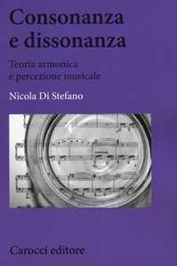 Image of Consonanza e dissonanza. Teoria armonica e percezione musicale