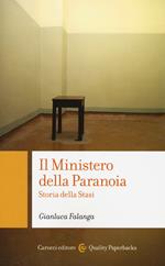 Il ministero della paranoia. Storia della Stasi