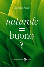 Naturale = buono?