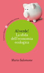 Al verde! La sfida dell'economia ecologica