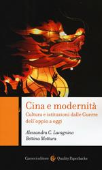 Cina e modernità. Cultura e istituzioni dalle Guerre dell'oppio a oggi