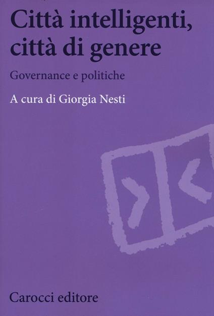 Città intelligenti, città di genere. Governance e politiche - copertina