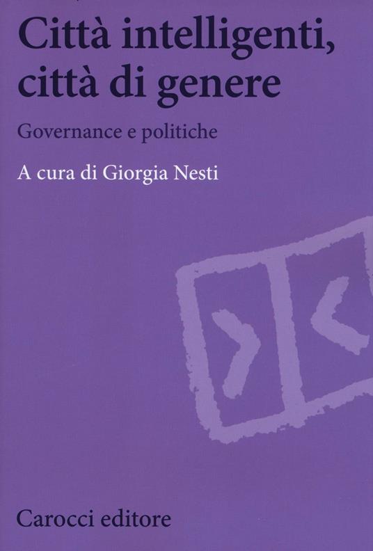 Città intelligenti, città di genere. Governance e politiche - copertina