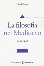 La filosofia nel Medioevo. Secoli VI-XV