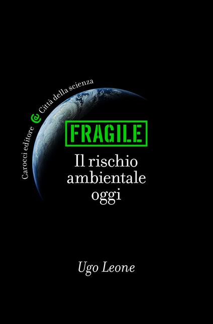 Fragile. Il rischio ambientale oggi - Ugo Leone - ebook