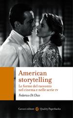 American storytelling. Le forme del racconto nel cinema e nelle serie tv