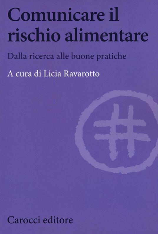 Comunicare il rischio alimentare. Dalla ricerca alle buone pratiche - copertina