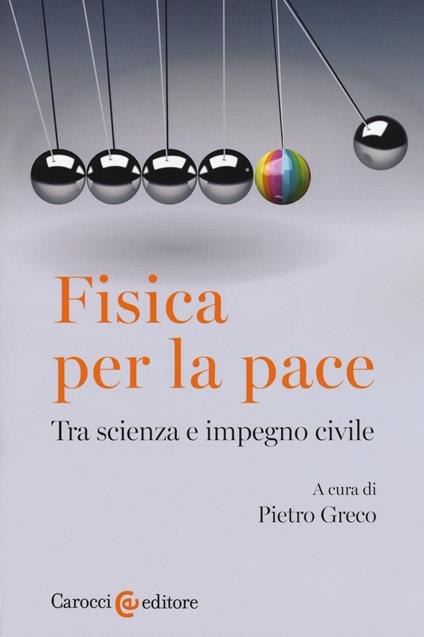 Fisica per la pace. Tra scienza e impegno civile - copertina