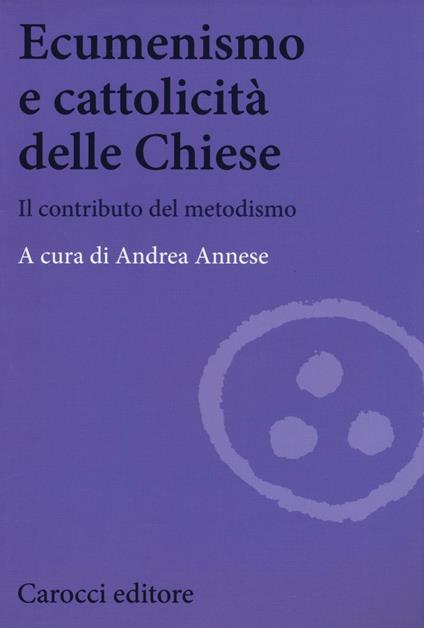 Ecumenismo e cattolicità delle Chiese. Il contributo del metodismo - copertina