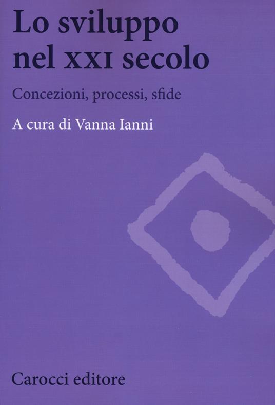 Lo sviluppo nel XXI secolo. Concezioni, processi, sfide - copertina