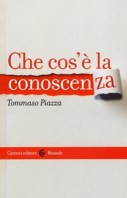 Che cos'è la conoscenza - Tommaso Piazza - copertina