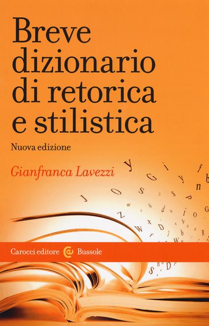 Breve dizionario di retorica e stilistica. Nuova ediz. - Gianfranca Lavezzi - copertina