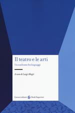 Il teatro e le arti. Un confronto fra linguaggi