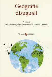 Geografie disuguali. Atti del convegno (Roma, 29 settembre-3 ottobre 2016)