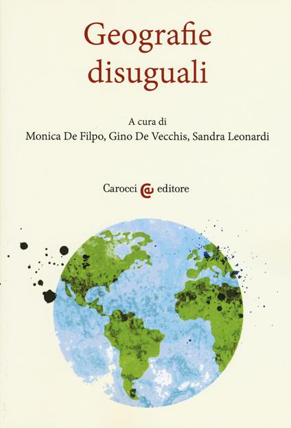 Geografie disuguali. Atti del convegno (Roma, 29 settembre-3 ottobre 2016) - copertina