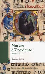 Monaci d'Occidente. Secoli IV-IX