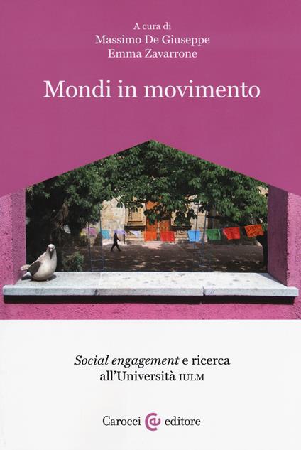 Mondi in movimento. «Social engagement» e ricerca all'Università IULM - copertina