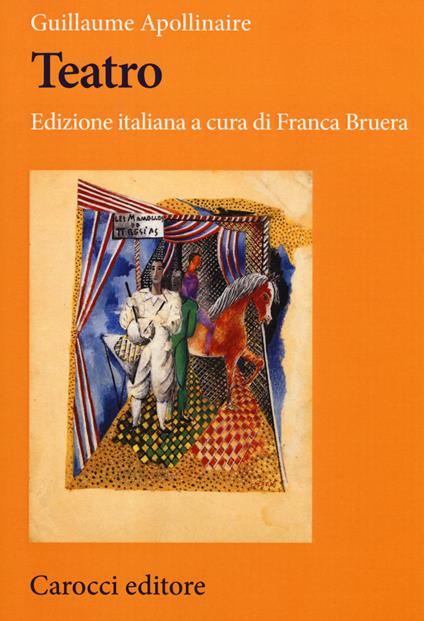 Teatro. Testo francese a fronte. Ediz. critica - Guillaume Apollinaire - copertina