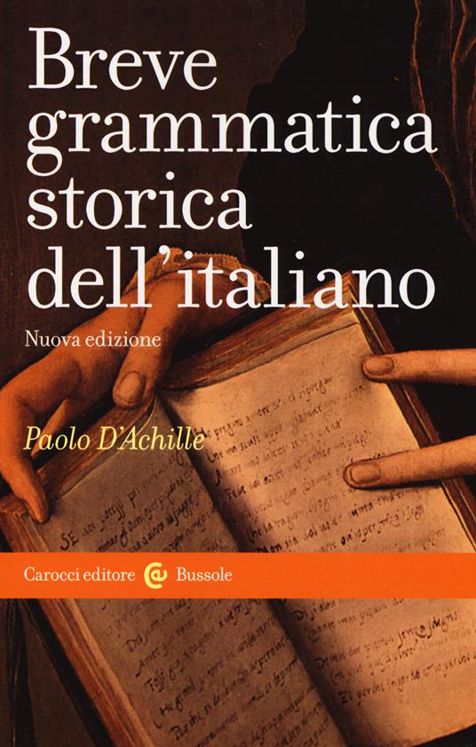 Breve grammatica storica dell'italiano - Paolo D'Achille - copertina