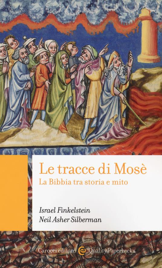 Le tracce di Mosé. La Bibbia tra storia e mito - Israel Finkelstein,Neil A. Silberman - copertina