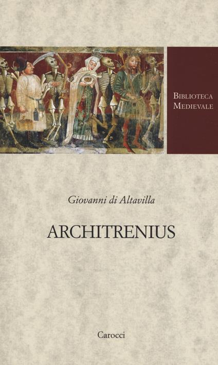 Architrenius. Testo latino a fronte. Ediz. critica - Giovanni di Altavilla - copertina