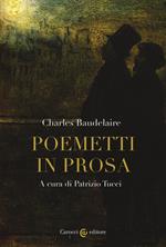 Poemetti in prosa. Testo francese a fronte. Ediz. critica