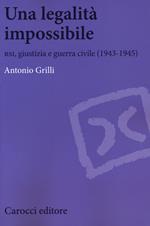 Una legalità impossibile. RSI, giustizia e guerra civile (19439-1945)