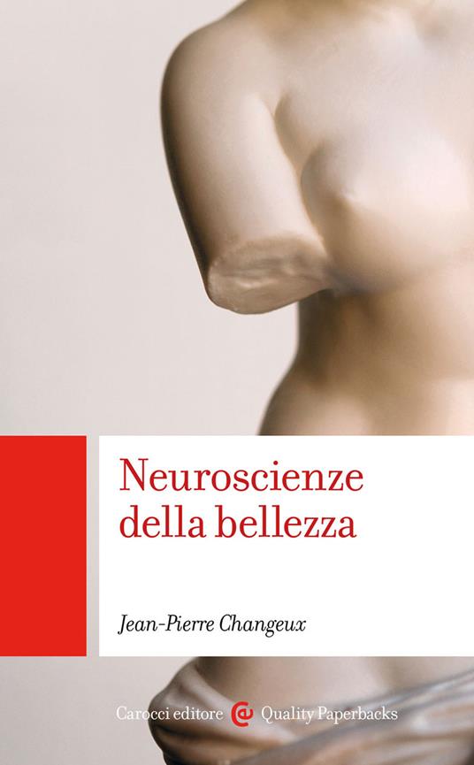 Neuroscienze della bellezza - Jean-Pierre Changeux - copertina