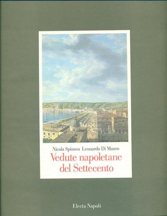 Vedute napoletane del Settecento. Ediz. illustrata - Nicola Spinosa,Leonardo Di Mauro - 5