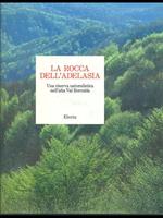 La rocca dell'Adelasia. Una riserva naturalistica nell'alta val Bormida