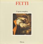 Fetti. L'opera completa