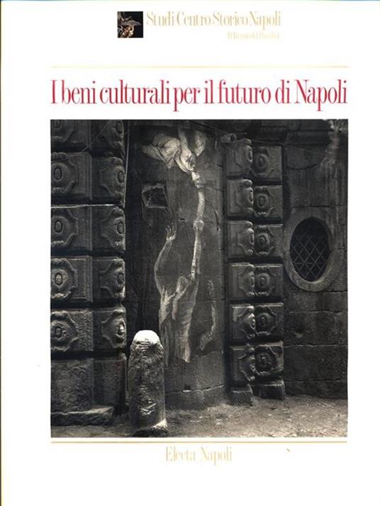 I beni culturali per il futuro di Napoli - Francesco Sisinni - copertina