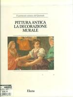 Pittura antica. La decorazione murale. La quadreria. Ediz. illustrata