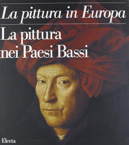 La pittura nei Paesi Bassi. Ediz. illustrata - copertina